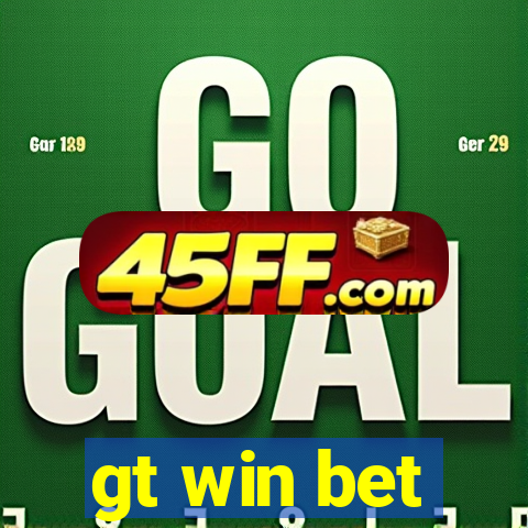 gt win bet
